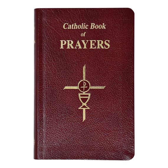 CATHOLIC BOOK OF PRAYERS - LARGE TYPE - BURGUNDY LEATHER